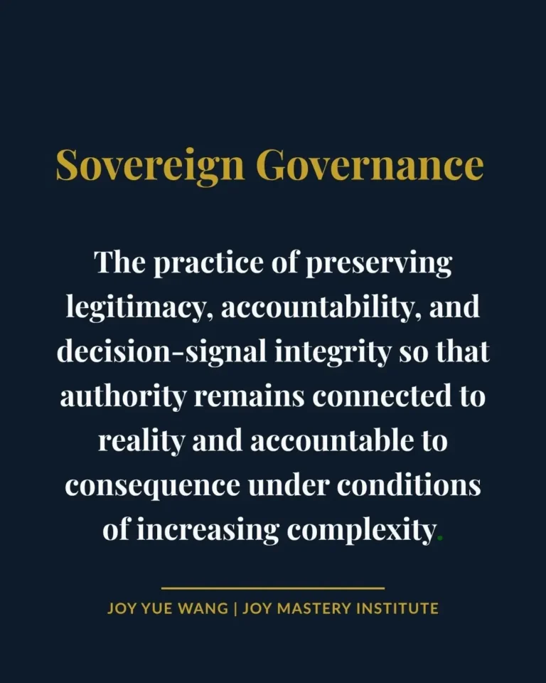 Sovereign Governance is the practice of preserving legitimacy, accountability, and decision-signal integrity so that authority remains connected to reality and accountable to consequence under increasing complexity.